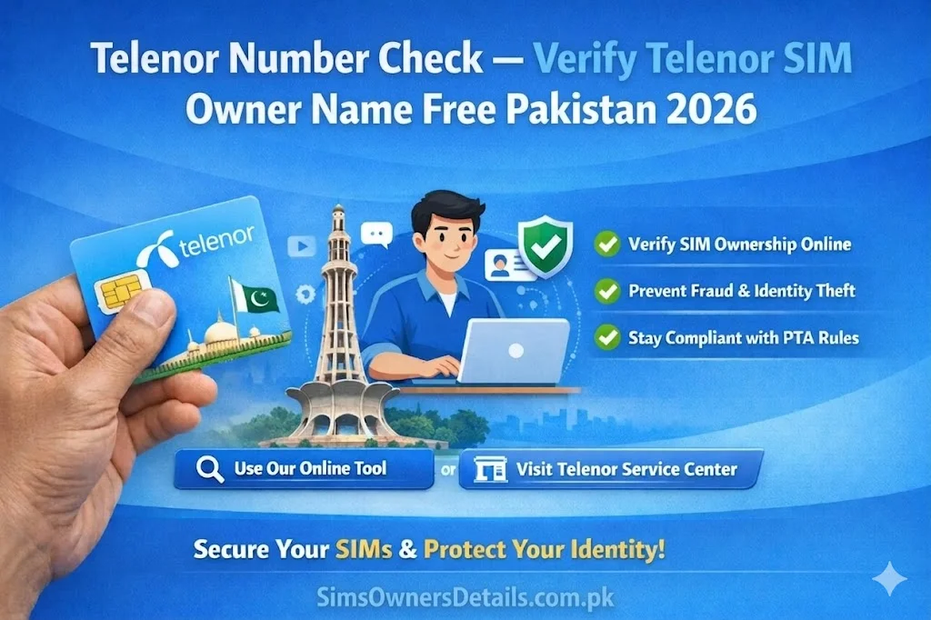 Telenor Number Check — Verify Telenor SIM Owner Name Free Pakistan